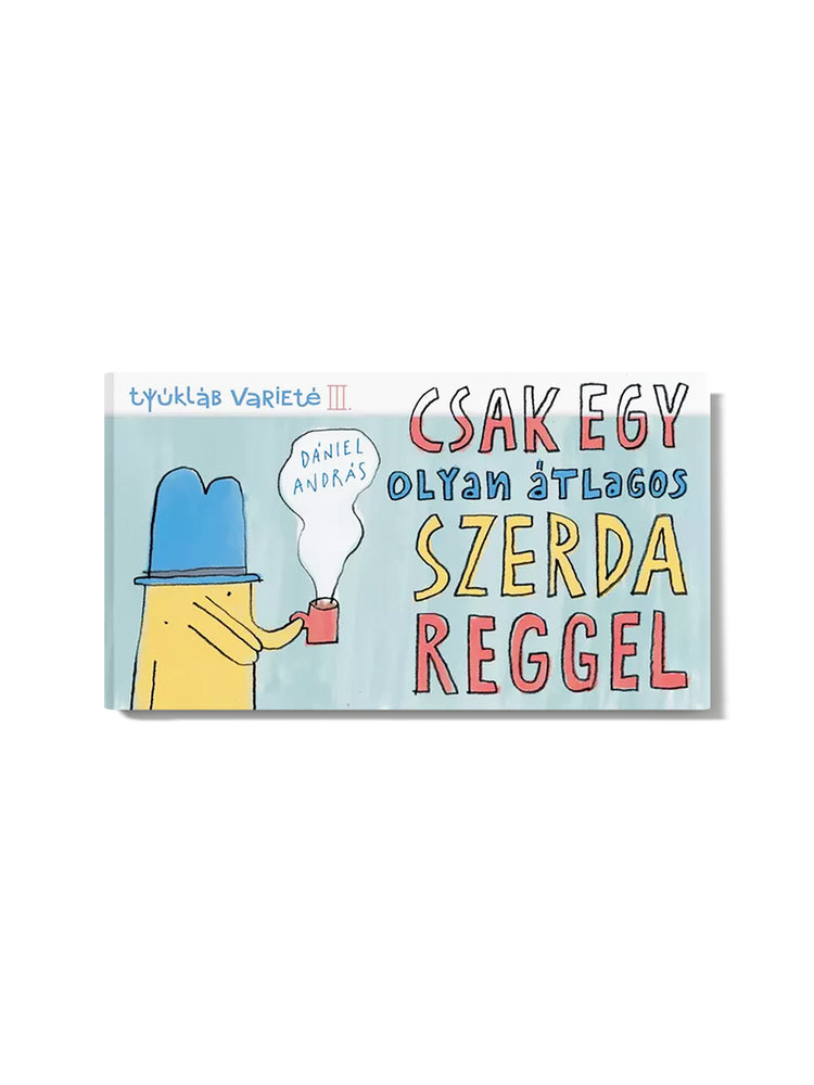 Dániel András: Csak egy olyan átlagos szerda reggel