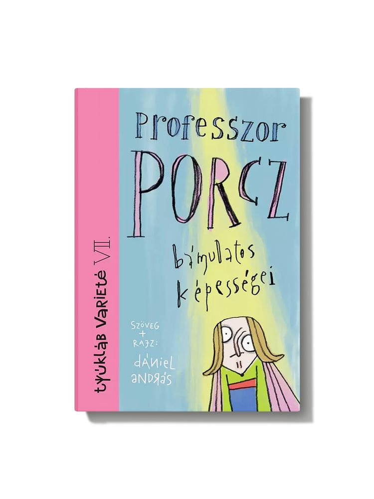 Dániel András: Professzor Porcz bámulatos képességei