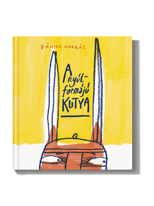 Dániel András: A nyúl formájú kutya