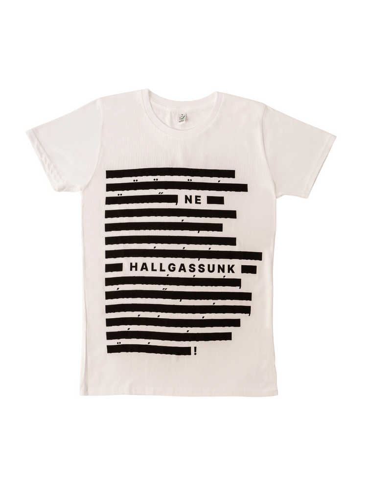 Ne hallgassunk! hosszú feliratos fehér női póló