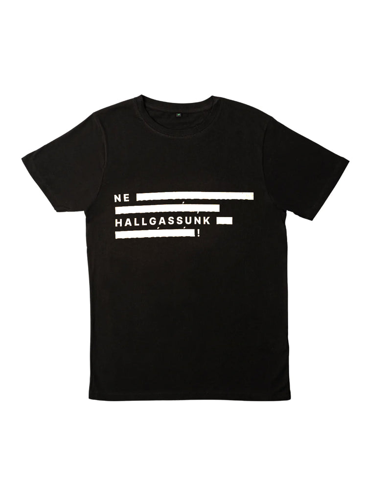 Ne hallgassunk! rövid feliratos fekete férfi póló